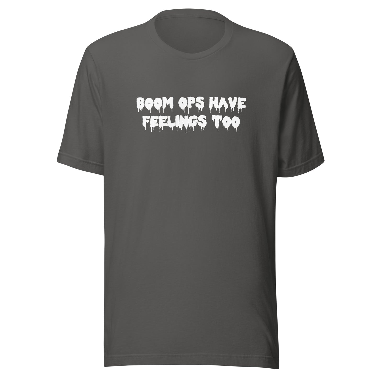 Boom Ops Have Feelings Too T-Shirt