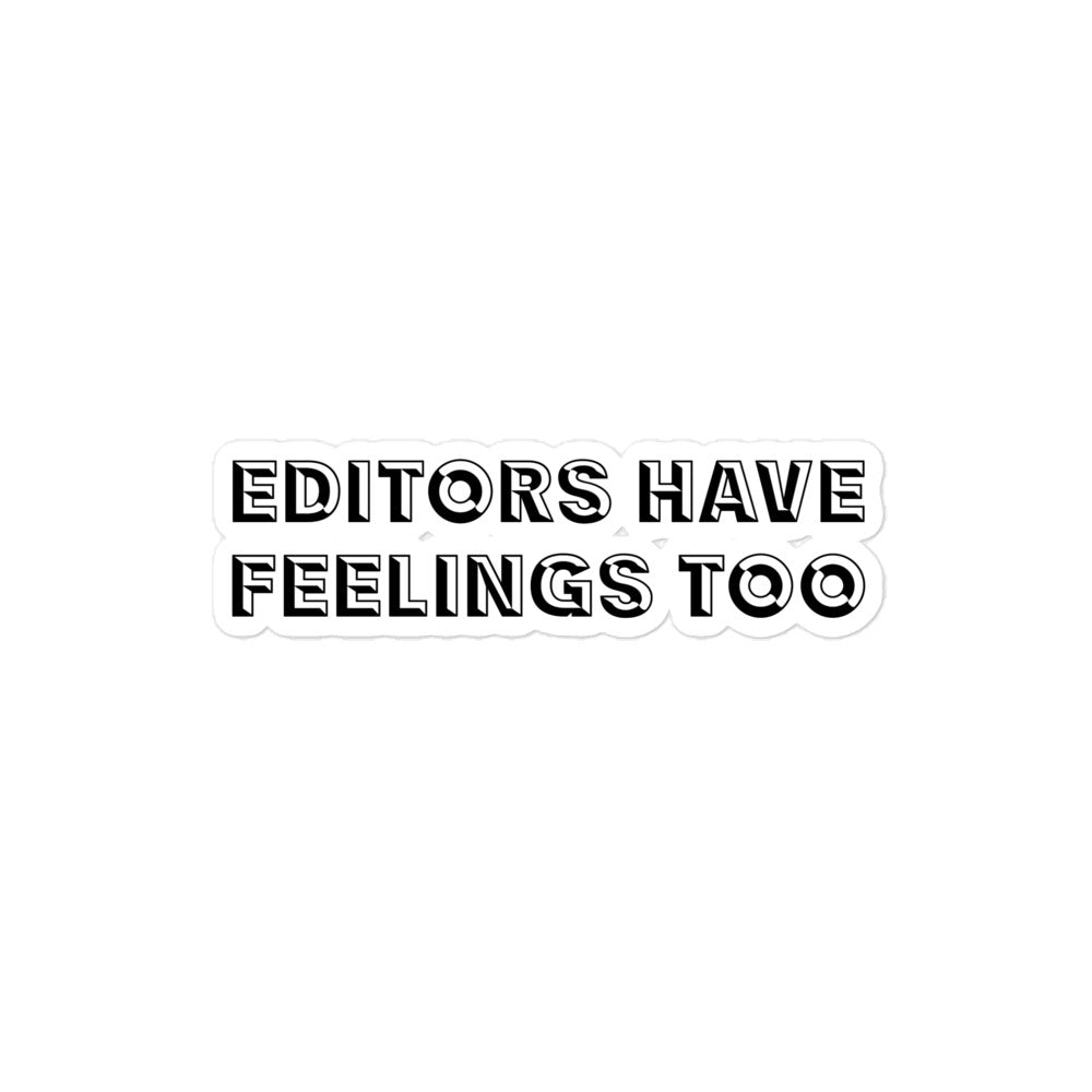 Editors Have Feelings Too Stickers