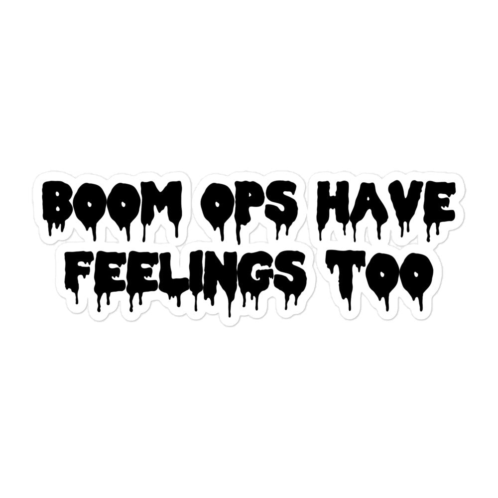 Boom Ops Have Feelings Too Stickers