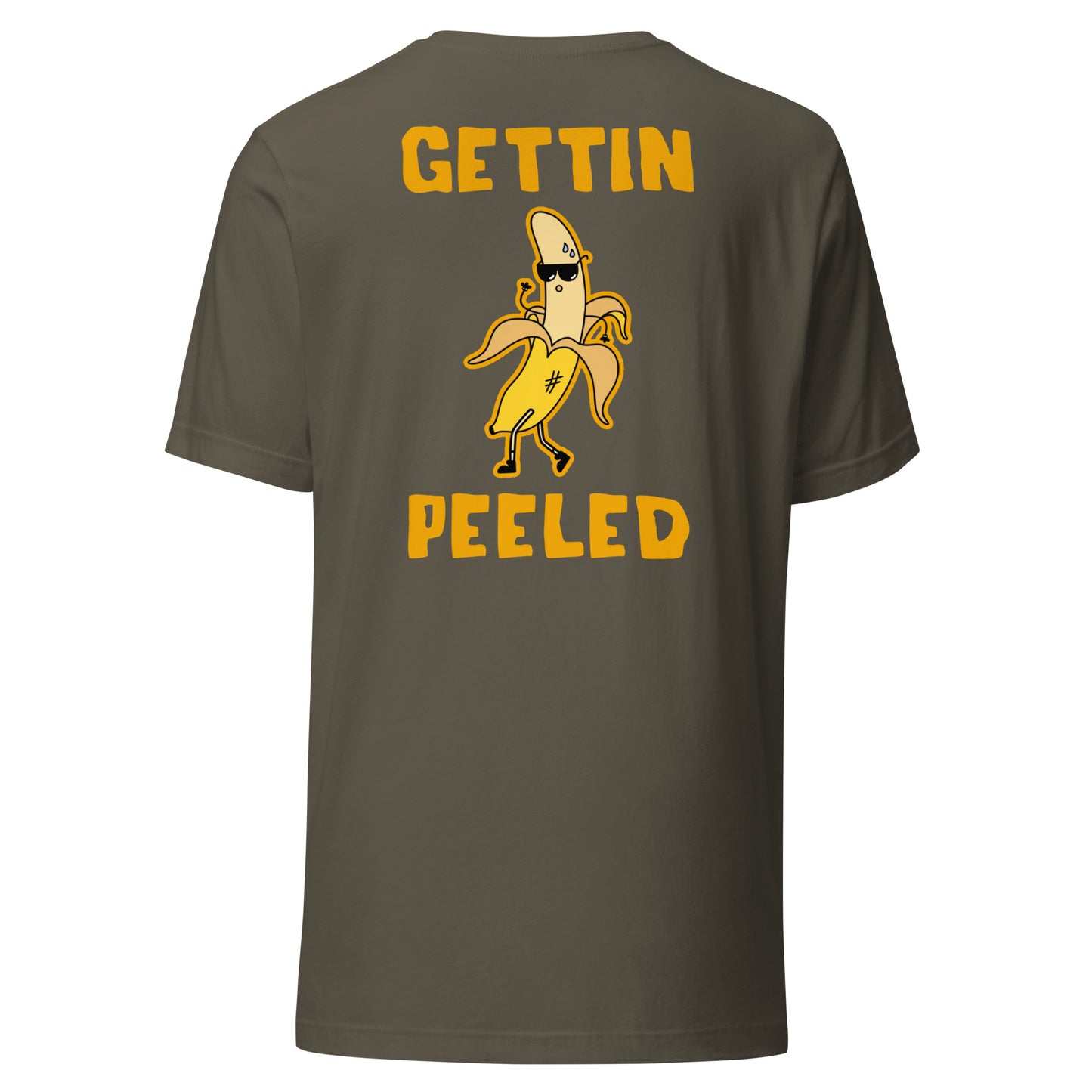 Gettin Peeled 2 Sided T-Shirt