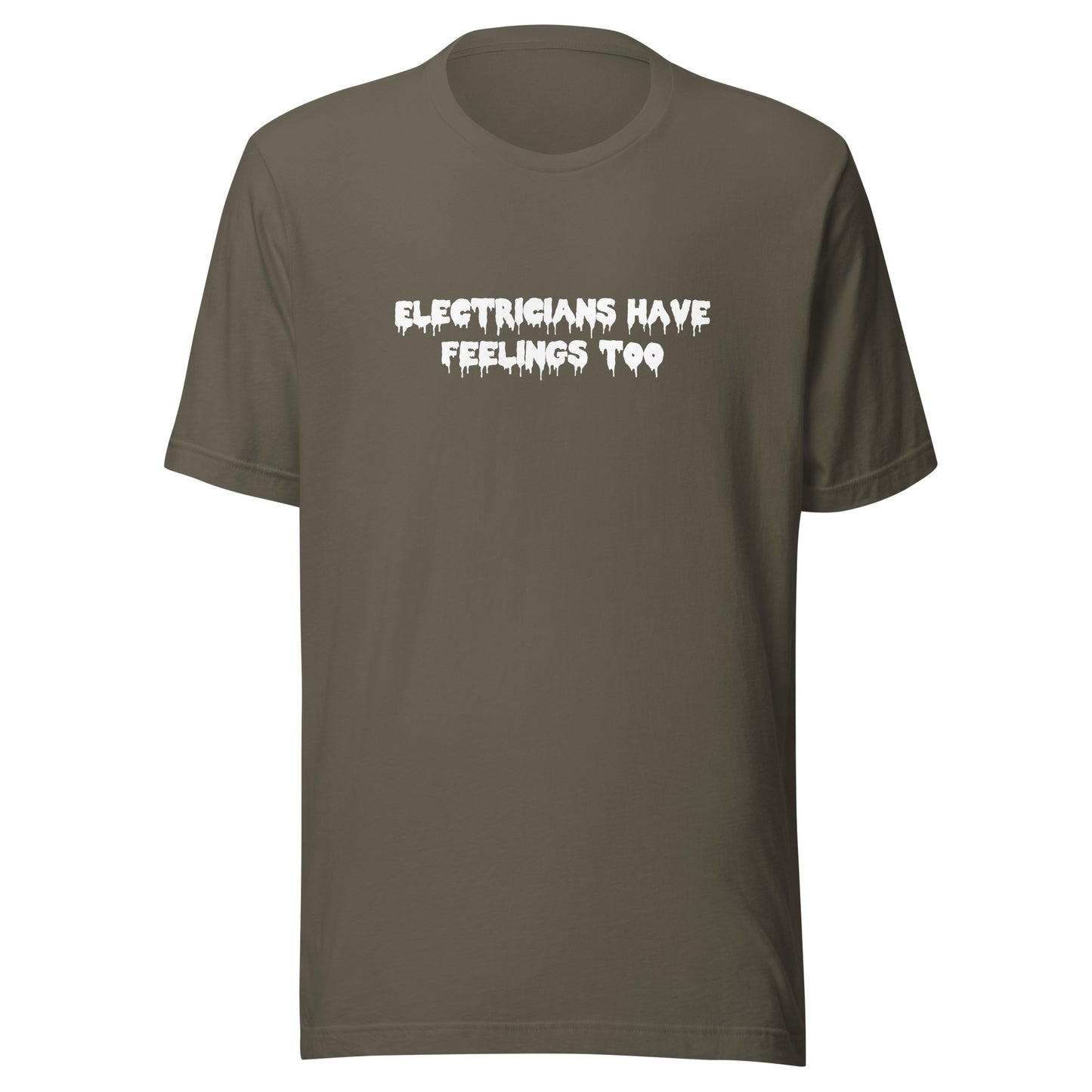 Electricians Have Feelings Too T-Shirt