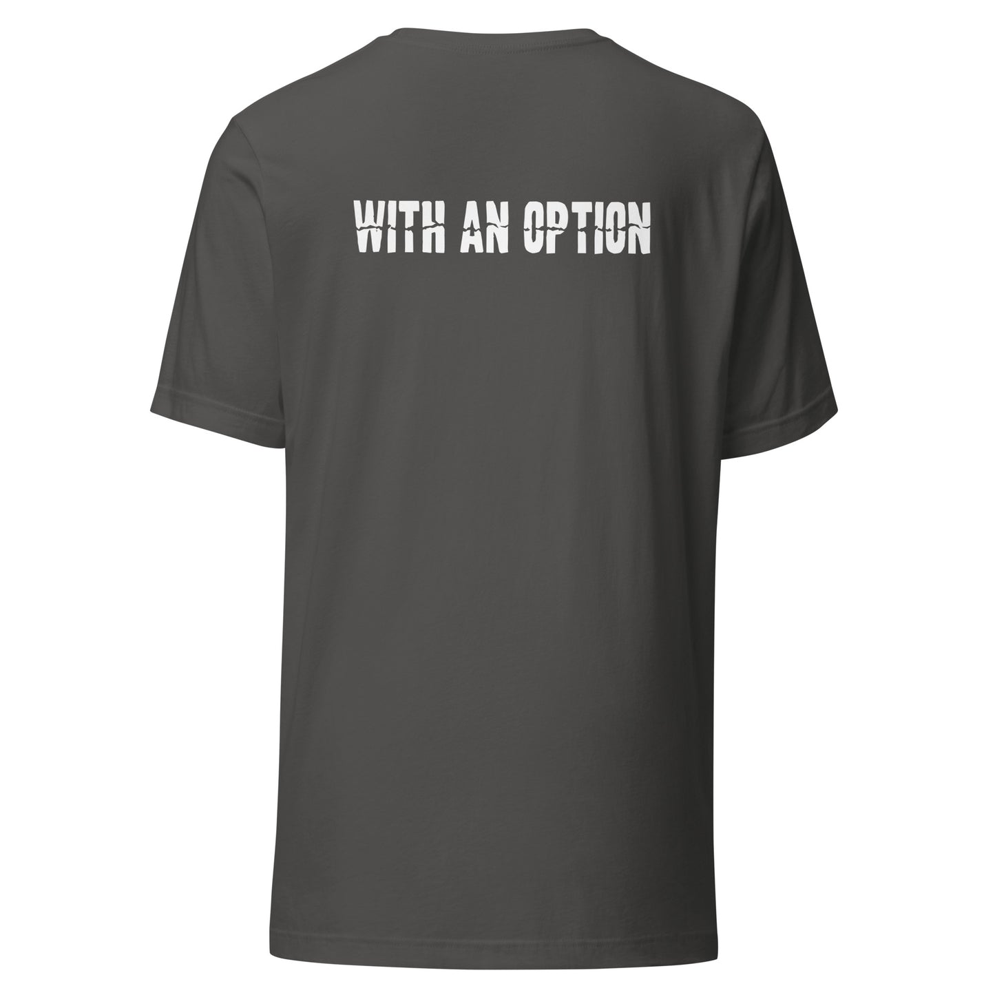 10-1 With An Option T-Shirt