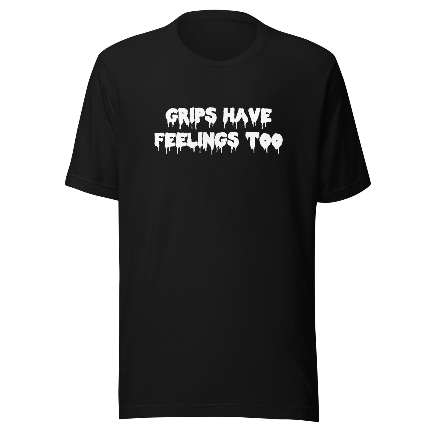 Grips Have Feelings Too T-Shirt - Main Image