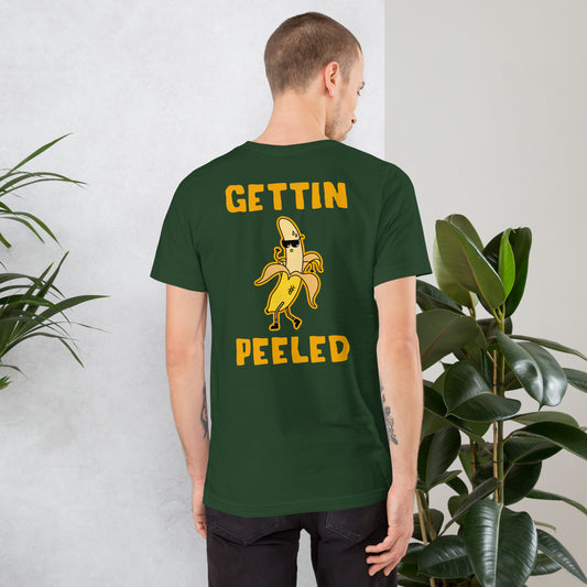 Gettin Peeled 2 Sided T-Shirt