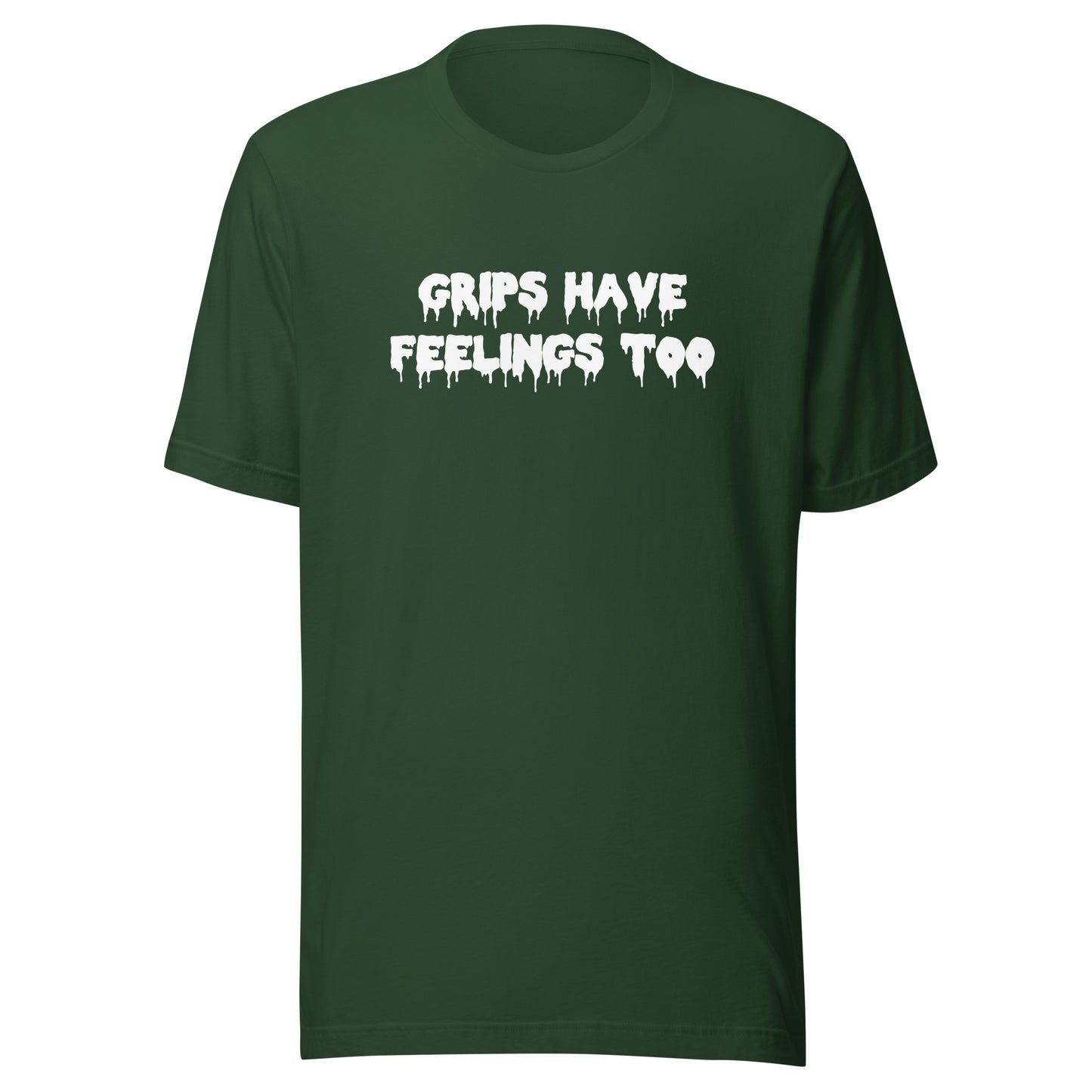 Grips Have Feelings Too T-Shirt