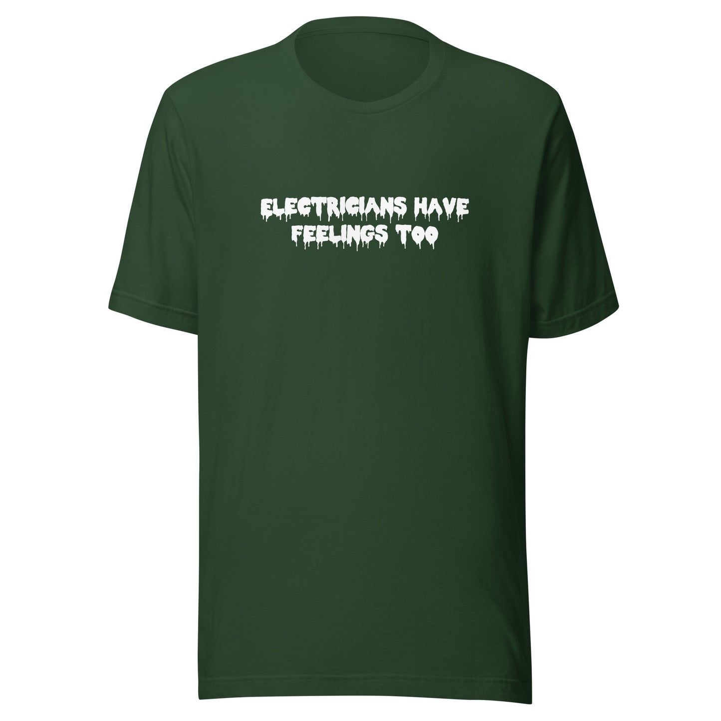 Electricians Have Feelings Too T-Shirt