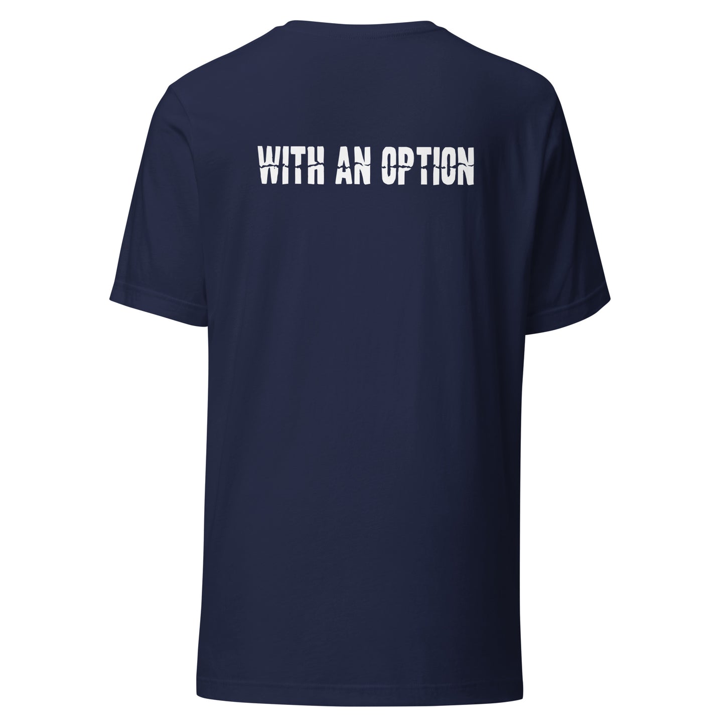 10-1 With An Option T-Shirt